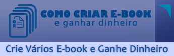 Crie V&aacute;rios E-books e Ganhe Dinheiro